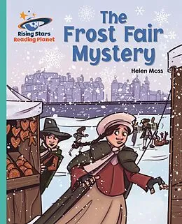 E-Book (epub) Reading Planet - The Frost Fair Mystery - Turquoise: Galaxy von Helen Moss