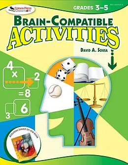 E-Book (epub) Brain-Compatible Activities, Grades 3-5 von David A. Sousa