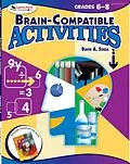 E-Book (epub) Brain-Compatible Activities, Grades 6-8 von David A. Sousa