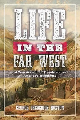 E-Book (epub) Life in the Far West von George Frederick Ruxton