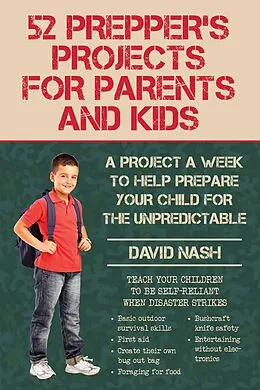E-Book (epub) 52 Prepper's Projects for Parents and Kids von David Nash