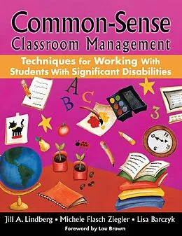 E-Book (epub) Common-Sense Classroom Management von Jill A. Lindberg, Michele Flasch Ziegler, Lisa Barczyk