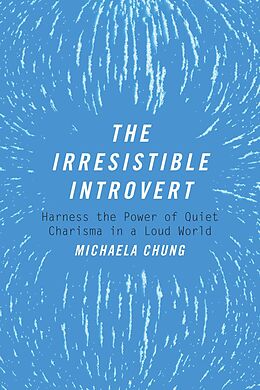E-Book (epub) The Irresistible Introvert von Michaela Chung