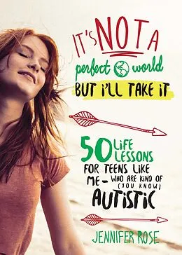 E-Book (epub) It's Not a Perfect World, but I'll Take It von Jennifer Rose