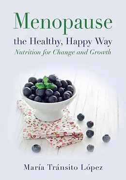 E-Book (epub) Menopause the Healthy, Happy Way von Maria Tránsito López