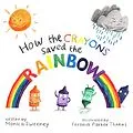 E-Book (epub) How the Crayons Saved the Rainbow von Monica Sweeney