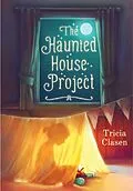 E-Book (epub) Haunted House Project von Tricia Clasen