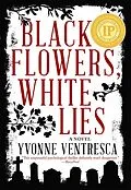 E-Book (epub) Black Flowers, White Lies von Yvonne Ventresca