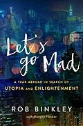 E-Book (epub) Let's Go Mad von Rob Binkley, Murphy Hooker