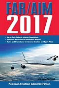 E-Book (epub) FAR/AIM 2017 von Federal Aviation Administration