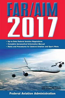 E-Book (epub) FAR/AIM 2017 von Federal Aviation Administration