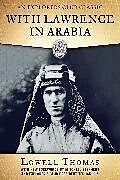 Kartonierter Einband With Lawrence in Arabia von Lowell Thomas