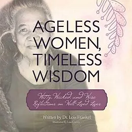 E-Book (epub) Ageless Women, Timeless Wisdom von Lois Frankel