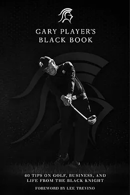 E-Book (epub) Gary Player's Black Book von Gary Player