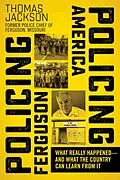 E-Book (epub) Policing Ferguson, Policing America von Thomas Jackson