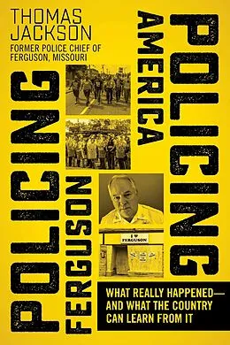 E-Book (epub) Policing Ferguson, Policing America von Thomas Jackson