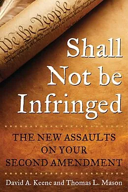E-Book (epub) Shall Not Be Infringed von David A. Keene, Thomas L. Mason