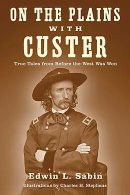E-Book (epub) On the Plains with Custer von Edwin L. Sabin