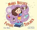 E-Book (epub) Mabel Beecher: Future Teacher von Cari Best