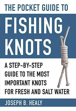 E-Book (epub) The Pocket Guide to Fishing Knots von Joseph Healy