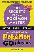 E-Book (epub) 101 Secrets from a Pokemon Master von Justin Ryan