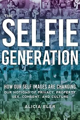E-Book (epub) The Selfie Generation von Alicia Eler