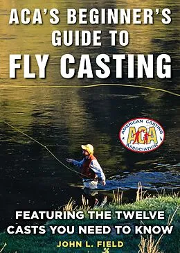 E-Book (epub) ACA's Beginner's Guide to Fly Casting von John Field