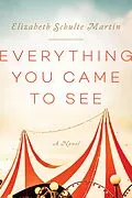 E-Book (epub) Everything You Came to See von Elizabeth Schulte Martin