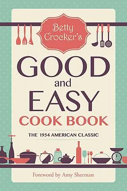 E-Book (epub) Betty Crocker's Good and Easy Cook Book von Betty Crocker