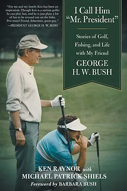 E-Book (epub) I Call Him "Mr. President" von Ken Raynor, Michael Patrick Shiels