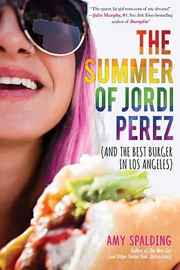 E-Book (epub) The Summer of Jordi Perez (And the Best Burger in Los Angeles) von Amy Spalding