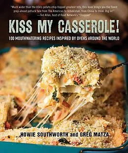 E-Book (epub) Kiss My Casserole! von Howie Southworth
