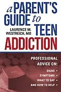 E-Book (epub) A Parent's Guide to Teen Addiction von Laurence M. Westreich