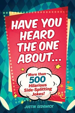 E-Book (epub) Have You Heard the One About . . . von Justin Sedgwick