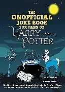 Kartonierter Einband The Unofficial Joke Book for Fans of Harry Potter: Vol 1 von Brian Boone