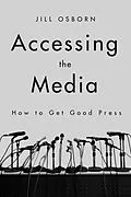 E-Book (epub) Accessing the Media von Jill Osborn
