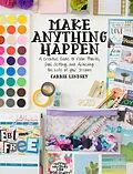 E-Book (epub) Make Anything Happen von Carrie Lindsey