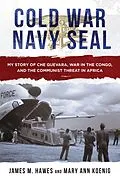 E-Book (epub) Cold War Navy SEAL von James M. Hawes, Mary Ann Koenig