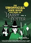 E-Book (epub) Unofficial Harry Potter Joke Book: Stupefying Shenanigans for Slytherin von Brian Boone
