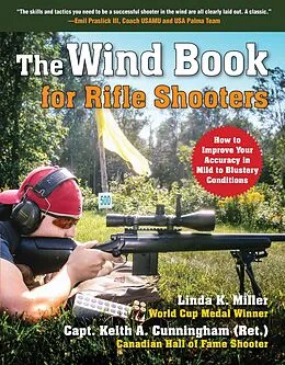 E-Book (epub) The Wind Book for Rifle Shooters von Linda K. Miller, Keith A. Cunningham