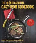 E-Book (epub) The Quintessential Cast Iron Cookbook von Howie Southworth, Greg Matza