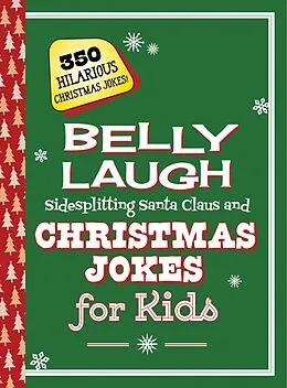 E-Book (epub) Belly Laugh Sidesplitting Santa Claus and Christmas Jokes for Kids von Sky Pony Press