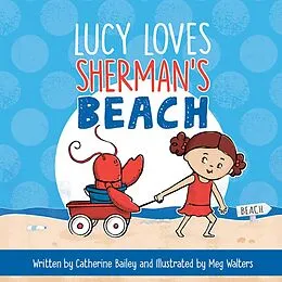 E-Book (epub) Lucy Loves Sherman's Beach von Catherine Bailey
