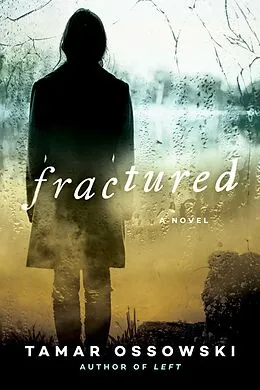 E-Book (epub) Fractured von Tamar Ossowski