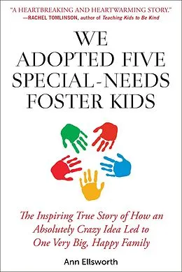 E-Book (epub) We Adopted Five Special-Needs Foster Kids von Ann Ellsworth
