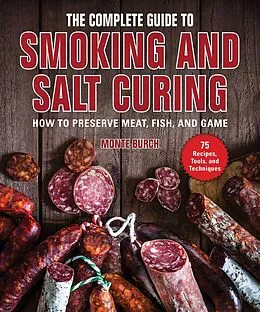 E-Book (epub) The Complete Guide to Smoking and Salt Curing von Monte Burch