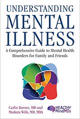 eBook (epub) Understanding Mental Illness de Carlin Barnes, Marketa Wills
