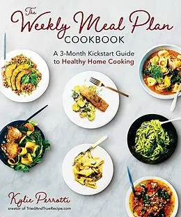 E-Book (epub) The Weekly Meal Plan Cookbook von Kylie Perrotti