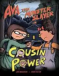 E-Book (epub) Ava the Monster Slayer: Cousin Power von Lisa Maggiore