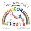 E-Book (epub) How the Crayons Saved the Unicorn von Monica Sweeney